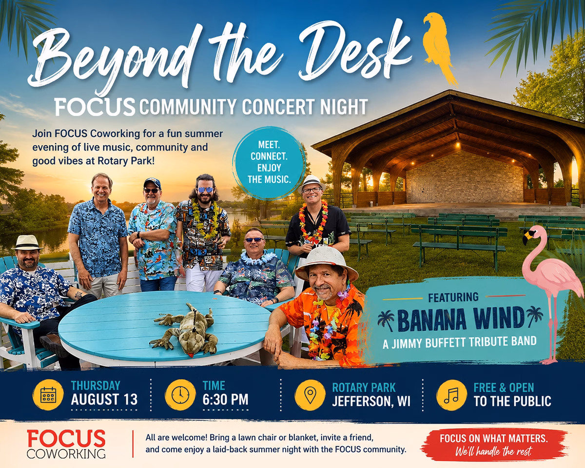 Promotional graphic for FOCUS Coworking’s “Beyond the Desk: FOCUS Community Concert Night” featuring Banana Wind, a Jimmy Buffett tribute band, performing at Rotary Park in Jefferson, Wisconsin on Thursday, August 13 at 6:30 PM. The image shows the band in tropical attire, the Rotary Park concert pavilion, and bright beach-themed design elements including palm leaves and a flamingo.